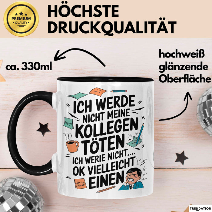 Bürokollege Tasse Geschenkidee Ich Töte Meine Kollegen Nicht Schwarz Trendation