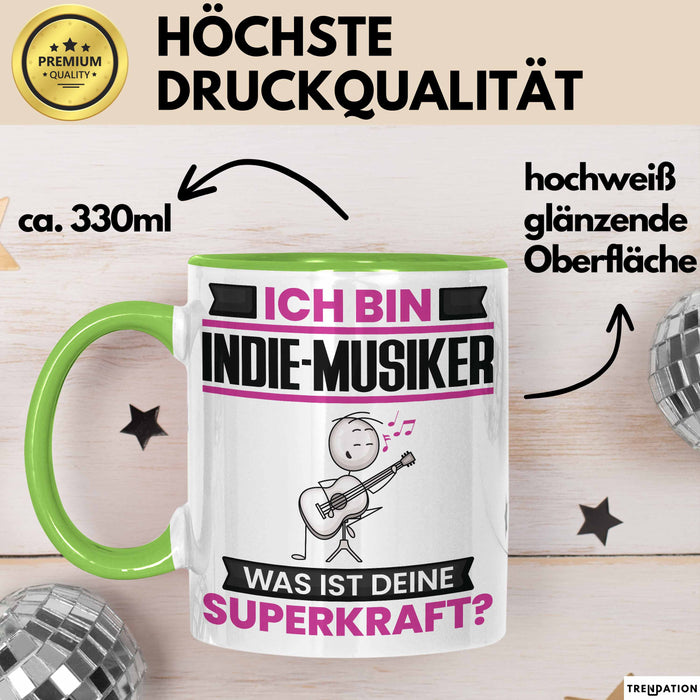 Indie-Musiker Tasse Geschenk für Indie-Musiker Geburtstag Lustiger Spruch Kaffee-Becher Was Ist Deine Superkraft Grün Trendation