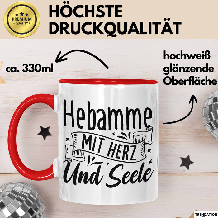 Hebamme Tasse Geschenk Hebamme Mit Herz Und Seele Rot Trendation