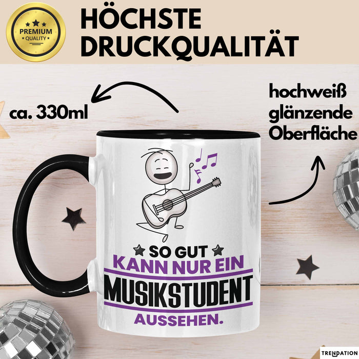 Musikstudent Geschenk Tasse So Gut Kann Nur Ein Musikstudent Aussehen Geschenkidee Kaffee-Becher Schwarz Trendation