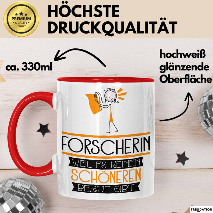 Forscherin Weil Es Keinen Schöneren Beruf Gibt Tasse Geschenk für Eine Forscherin Lustig Rot Trendation