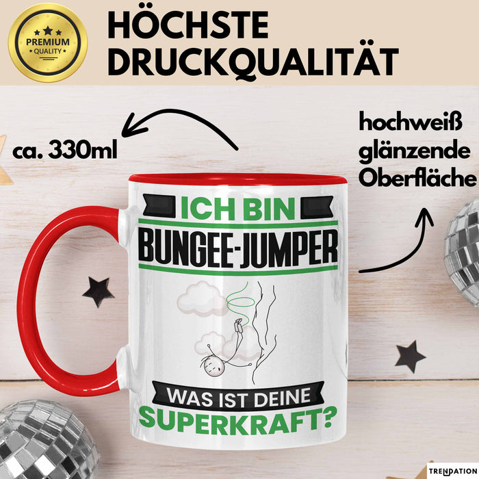 Bungee-Jumper Tasse Geschenk für Bungee-Jumper Geburtstag Lustiger Spruch Kaffee-Becher Was Ist Deine Superkraft Rot Trendation