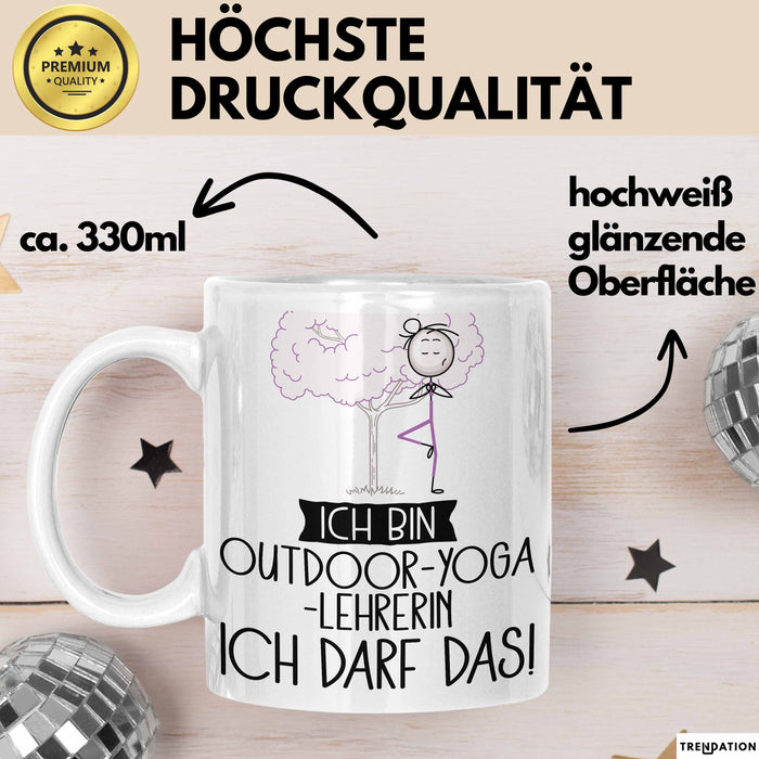 Geschenk für Outdoor-Yoga-Lehrerin Tasse Lustige Geschenkidee Geburtstag Ich Bin Outdoor-Yoga-Lehrerin Ich Darf Das Weiß Trendation