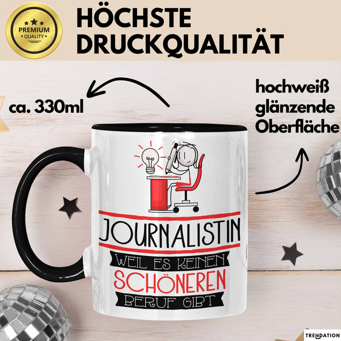 Journalistin Weil Es Keinen Schöneren Beruf Gibt Tasse Geschenk für Eine Journalistin Lustig Trendation
