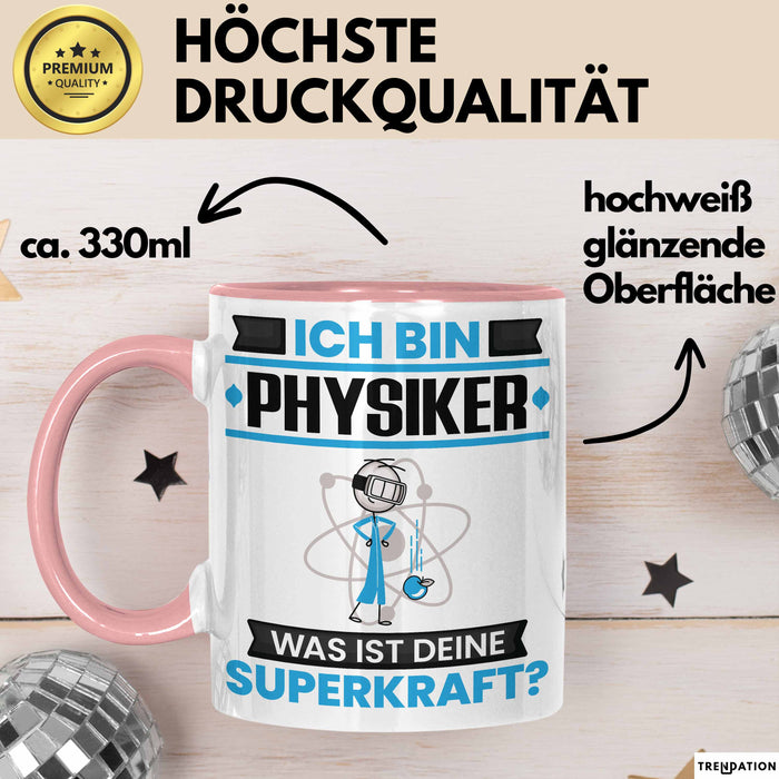 Physiker Tasse Geschenk für Physiker Geburtstag Lustiger Spruch Kaffee-Becher Was Ist Deine Superkraft Rosa Trendation