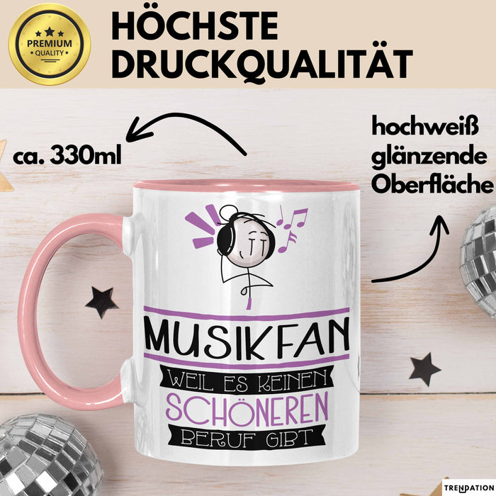 Musikfan Weil Es Keinen Schöneren Beruf Gibt Tasse Geschenk für Eine Musikfan Lustig Rosa Trendation
