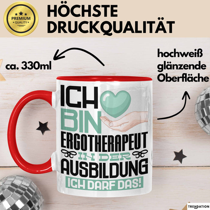 Ergotherapeut Ausbildung Tasse Geschenk Ich Bin Ergotherapeut In Der Ausbildung Ich Darf Das Geschenkidee Spruch Rot Trendation