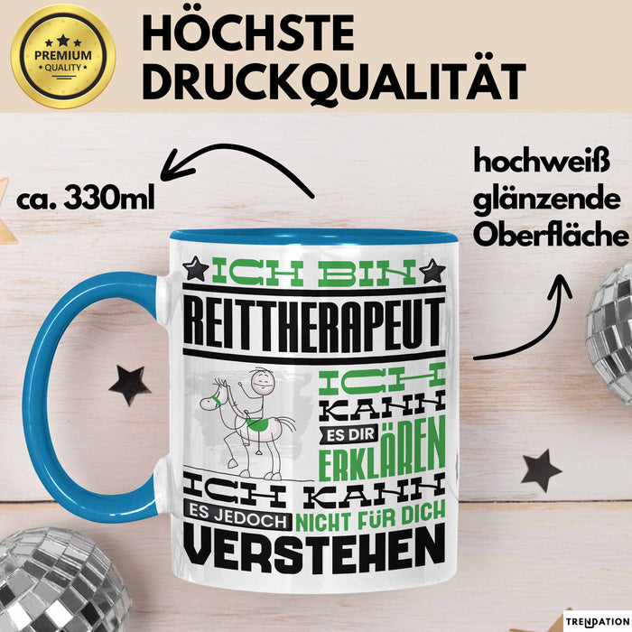 Reittherapeut Geschenk Kaffee-Tasse Geschenkidee für Reittherapeut Ich Bin Reittherapeut Ich Kann Es Dir Erklären Jedoch Nicht Für Dich Verstehen Spruch Lustig Blau Trendation