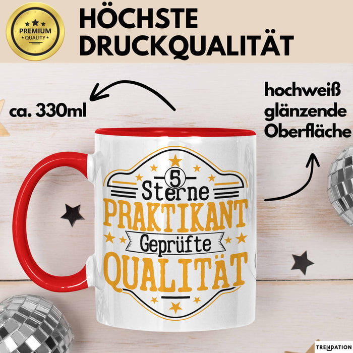 Praktikant Tasse Geschenk Für Praktikanten Kaffee-Becher Geschenkidee Geprüfte Qualität Rot Trendation