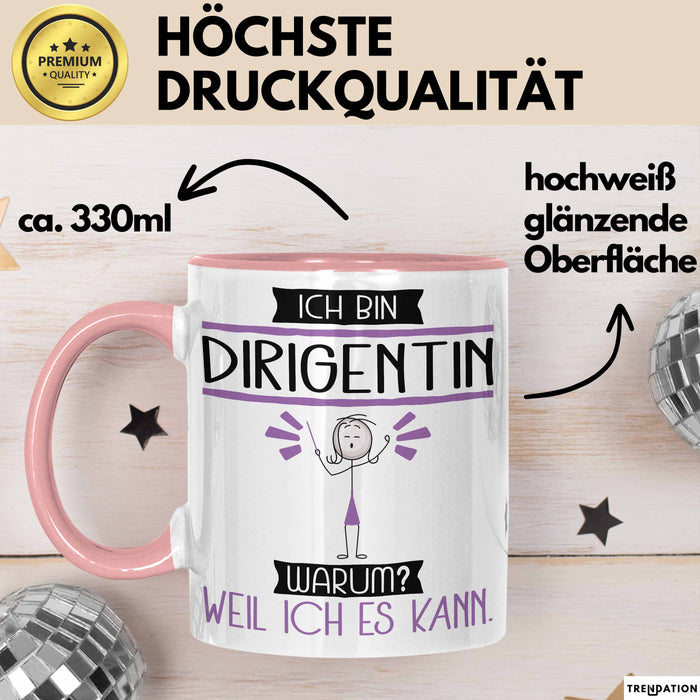Dirigentin Tasse Geschenk Ich Bin Dirigentin Warum Weil Ich Es Kann Geschenkidee Geburtstag Rosa Trendation