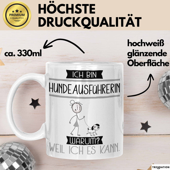 Hundeausführerin Tasse Geschenk Ich Bin Hundeausführerin Warum Weil Ich Es Kann Geschenkidee Geburtstag Weiß Trendation