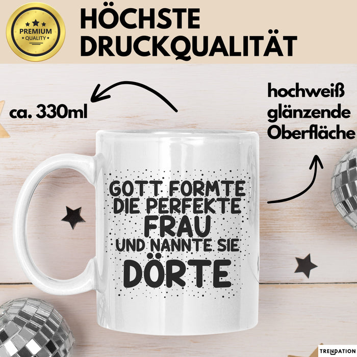 Doerte Tasse Gott Formte Die Perfekte Frau Und Nannte Sie Doerte Geschenk