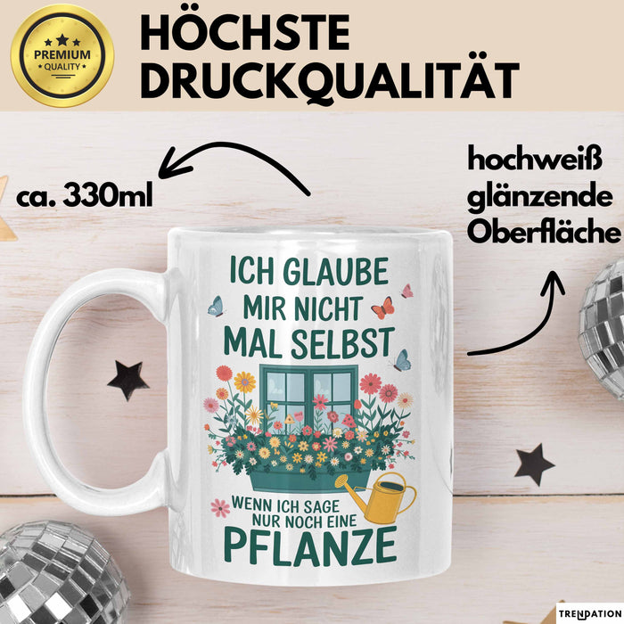 Gartenarbeit Gärtner Pflanzen Tasse Geschenk Lustige Geschenkidee Spruch Wenn Ich Sage Nur Noch Eine Pflanze Weiß Trendation