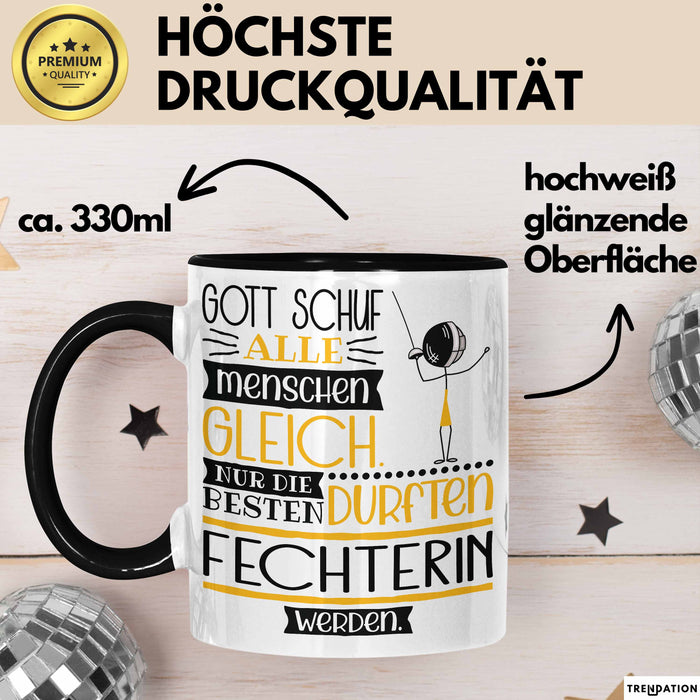 Fechterin Geschenk Becher Tasse Gott Schuf Alle Menschen Gleich Nur Die Besten Durfeten Fechterin Werden Geschenkidee Lustig Trendation