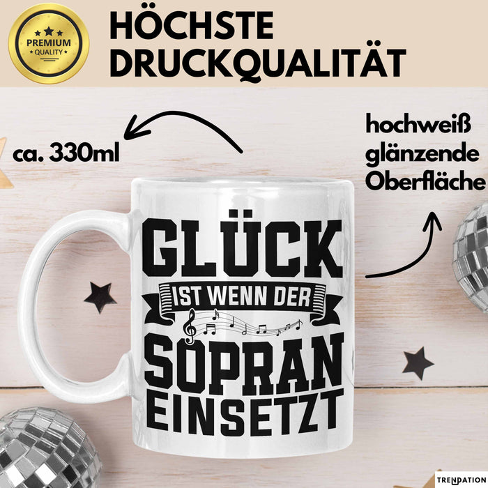 Glück Ist Wenn Sopran Einsetzt Chor Sänger Chorprobe Geschenkidee Tasse Weiß Trendation