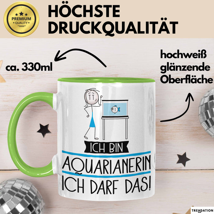 Geschenk für Aquarianerin Tasse Lustige Geschenkidee Geburtstag Ich Bin Aquarianerin Ich Darf Das Grün Trendation