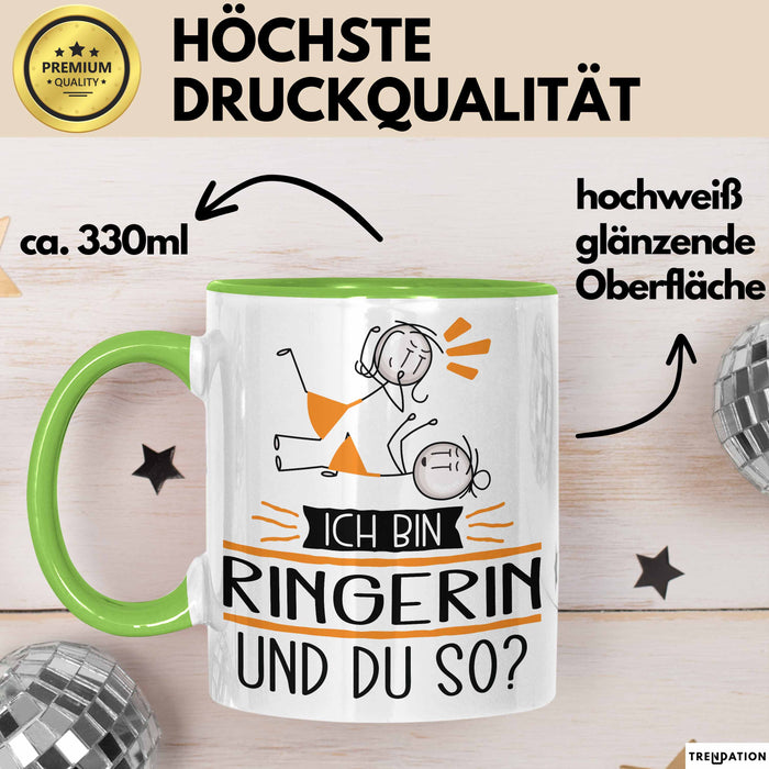 Ringerin Tasse Geschenk Ich Bin Ringerin Und Du So Geschenkidee Lustiger Spruch Becher Grün Trendation