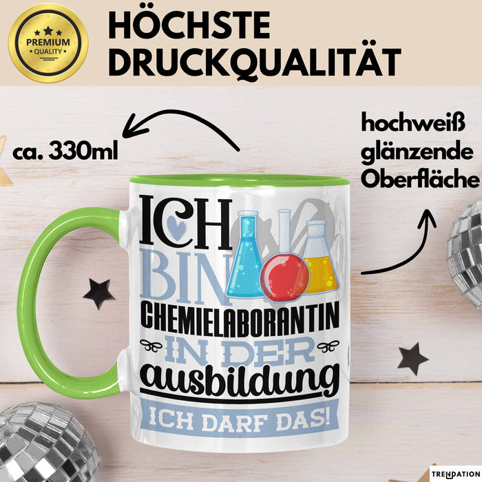 Chemielaborantin Ausbildung Start Geschenk Tasse Ich Bin Chemielaborantin In Der Ausbildung Ich Darf Das Kaffee-Becher Geschenkidee Grün Trendation