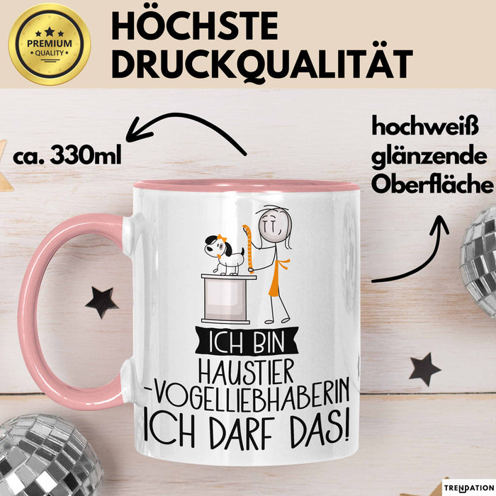 Geschenk für Haustier-Modedesignerin Tasse Lustige Geschenkidee Geburtstag Ich Bin Haustier-Modedesignerin Ich Darf Das Rosa Trendation
