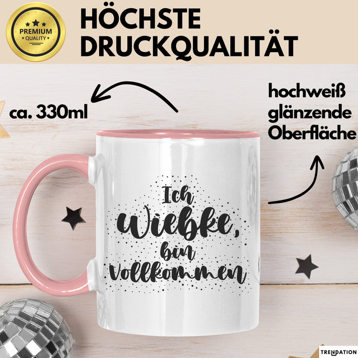 Wiebke Tasse Ich Wiebke, Bin Vollkommen Geschenk Rosa Trendation