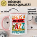 Jazz-Liebhaber Tasse Geschenk Life Is A Lot Like Jazz Its Best When You Improvize Becher Rosa Trendation