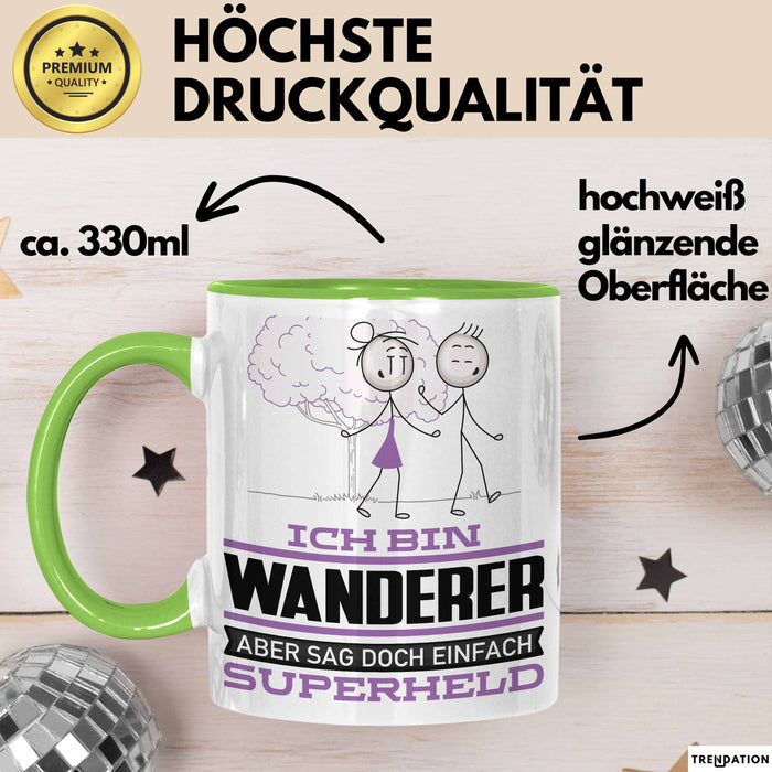Wanderer Geschenk Tasse Ich Bin Wanderer Aber Sag Doch Einfach Superheld Lustige Geschenkdiee für Wanderer Kaffee-Becher Grün Trendation