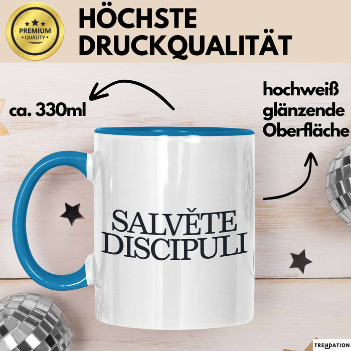 Lateinlehrer Unterricht Tasse Geschenk Lustige Geschenkidee Spruch Salvete Discipuli Blau Trendation