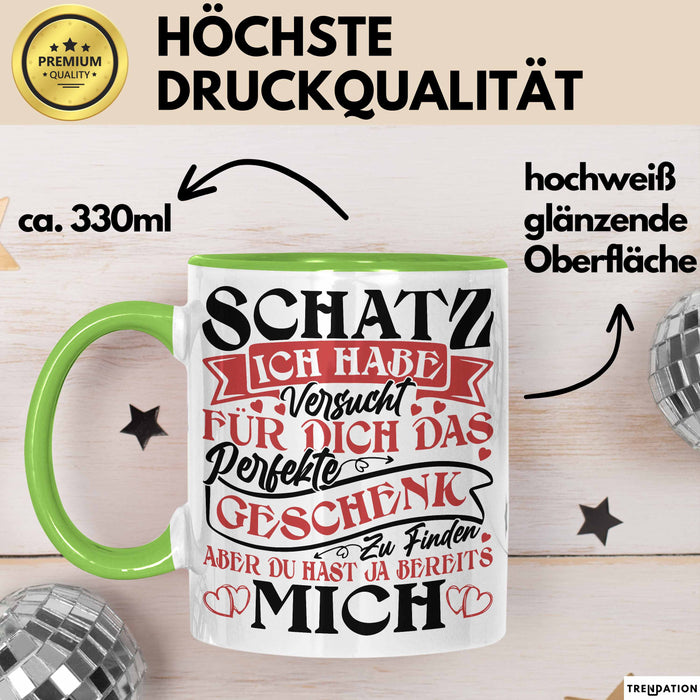 Valentinstag Tasse Geschenk für Ihn Sie Männer Für Paare Freundin Geschenkidee Kaffee-Becher Liebe Ich Hab Versucht Für Dich Das Geschenk Zu Finden Aber Du Hast Ja Bereits Mich Grün Trendation
