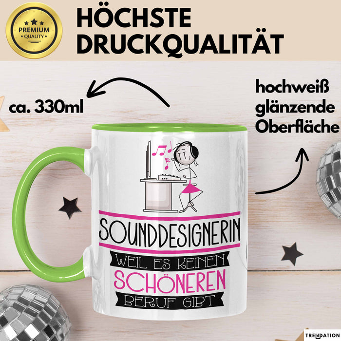Sounddesignerin Weil Es Keinen Schöneren Beruf Gibt Tasse Geschenk für Eine Sounddesignerin Lustig Grün Trendation
