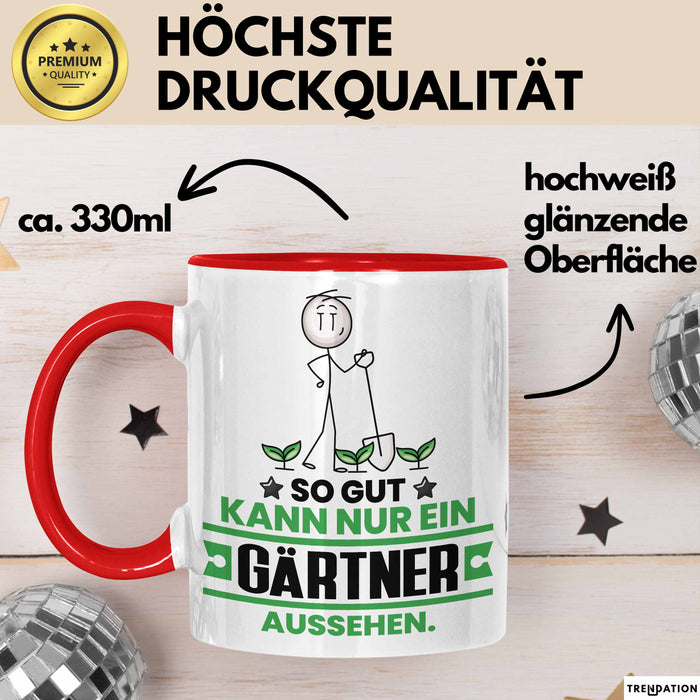 Gärtner Geschenk Tasse So Gut Kann Nur Ein Gärtner Aussehen Geschenkidee Kaffee-Becher Rot Trendation
