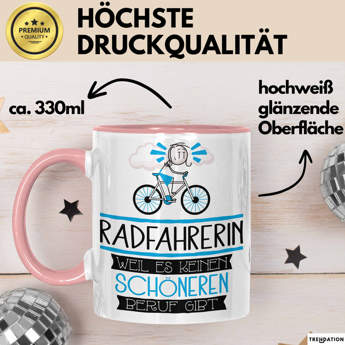 Radfahrerin Weil Es Keinen Schöneren Beruf Gibt Tasse Geschenk für Eine Radfahrerin Lustig Rosa Trendation
