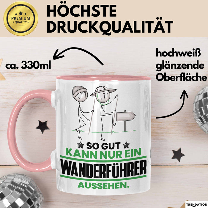 Wanderführer Geschenk Tasse So Gut Kann Nur Ein Wanderführer Aussehen Geschenkidee Kaffee-Becher Rosa Trendation