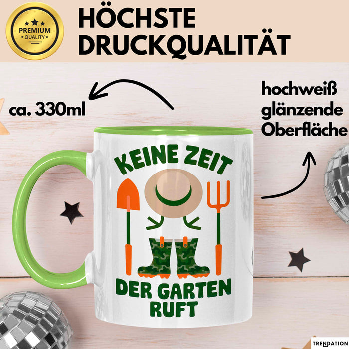Garten Pflanzen Gärtner Tasse Geschenk Lustige Geschenkidee Spruch Keine Zeit Der Garten Ruft Grün Trendation