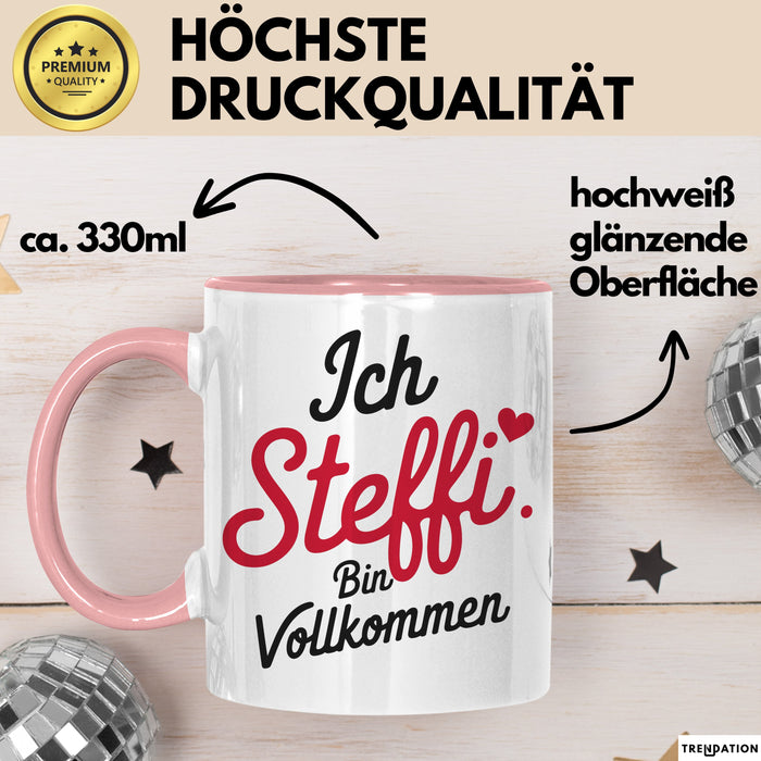 Steffi Tasse Geschenk Ich Bin Vollkommen Steffi Geschenkidee Geburtstag Rosa Trendation