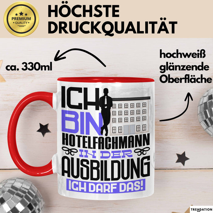 Hotelfachmann Ausbildung Tasse Geschenk Ich Bin Hotelfachmann In Der Ausbildung Ich Darf Das Geschenkidee Spruch Rot Trendation