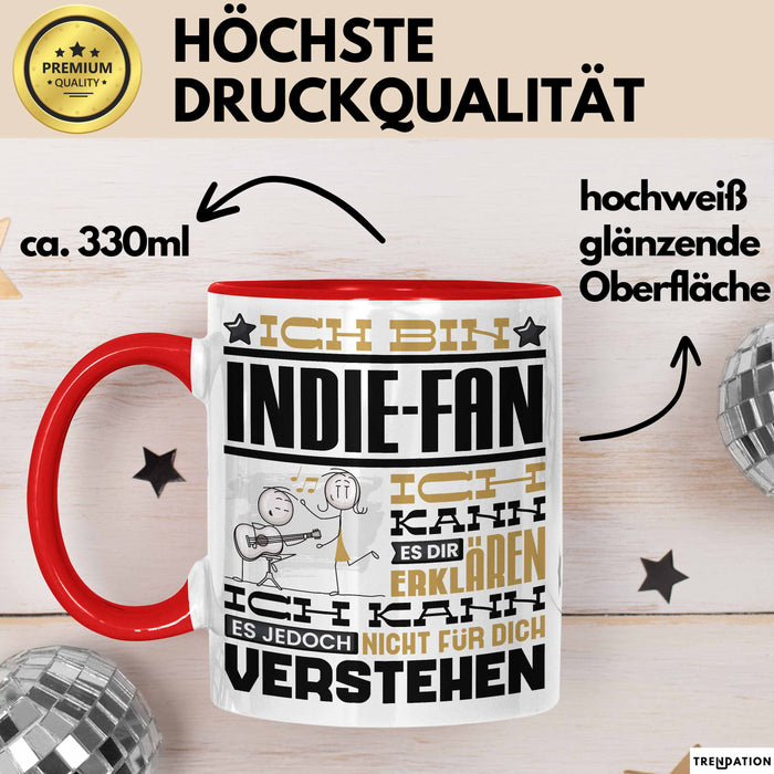 Indie-Fan Geschenk Tasse Geschenkidee für Indie-Fan Geburtstag Lustig Ich Bin Indie-Fan Ich Kann Es Dir Erklären Aber Nicht Für Dich Verstehen Rot Trendation