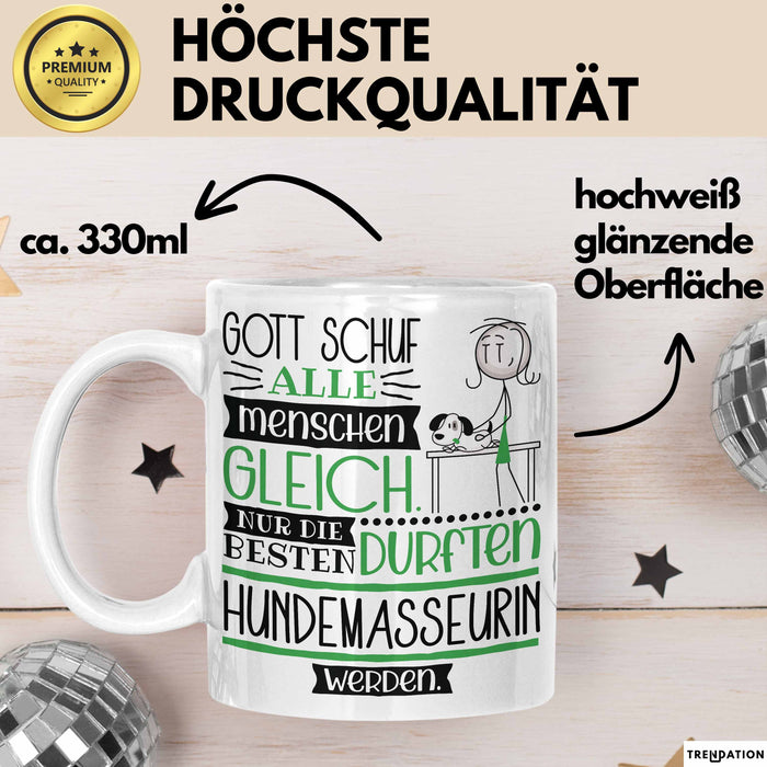 Hundemasseurin Geschenk Becher Tasse Gott Schuf Alle Menschen Gleich Nur Die Besten Durfeten Hundemasseurin Werden Geschenkidee Lustig Weiß Trendation