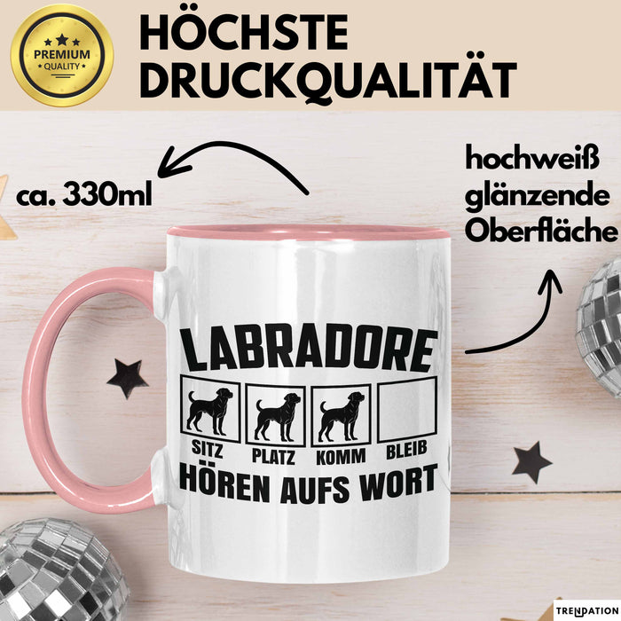 Labradore Hören Aufs Wort Tasse Geschenk Labrador Besitzer Mama Becher Rosa Trendation