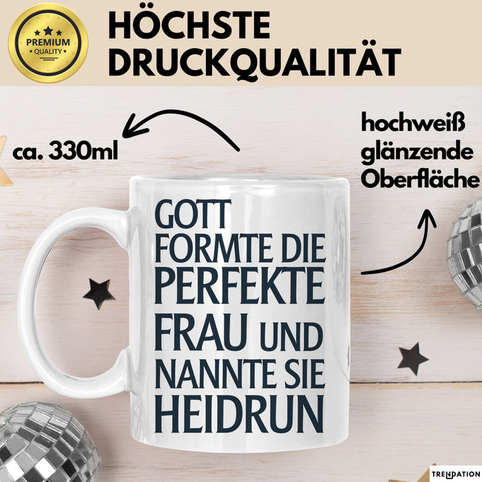 Heidrun Tasse Geschenk Gott Formte Die Perfekte Frau Heidrun Geschenkidee Weiß Trendation
