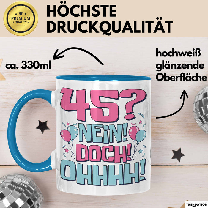 45er Geburtstag Geschenk Männer Frauen 45 Nein Doch Ohhhh Lustiger Spruch Geschenkidee Kaffee-Becher Blau Trendation