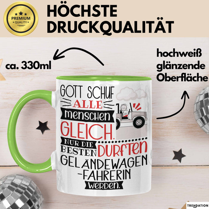 Geländewagenfahrerin Geschenk Becher Tasse Gott Schuf Alle Menschen Gleich Nur Die Besten Durfeten Geländewagenfahrerin Werden Geschenkidee Lustig Grün Trendation
