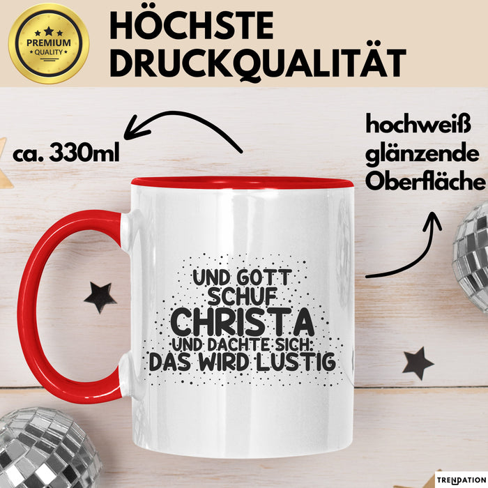 Christa Tasse Und Gott Schuf Christa Und Dachte Sich: Das Wird Lustig