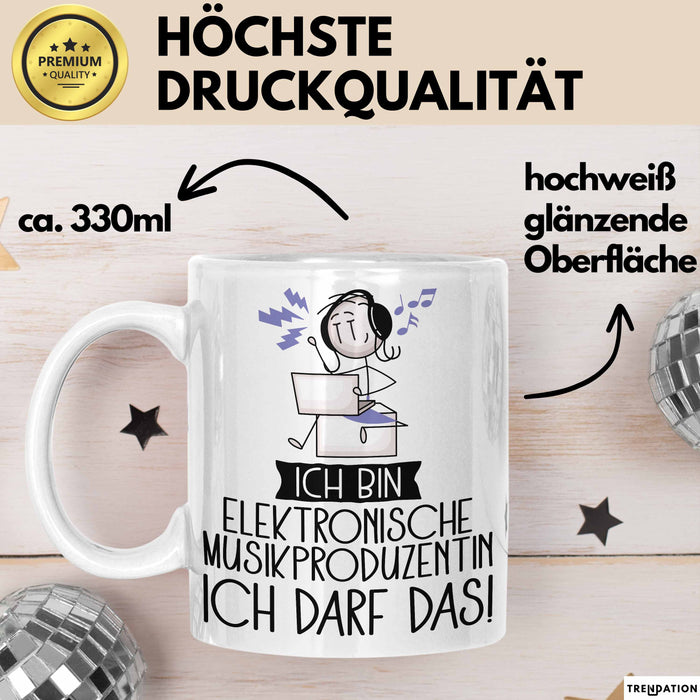 Geschenk für Elektronische Musikproduzentin Tasse Lustige Geschenkidee Geburtstag Ich Bin Elektronische Musikproduzentin Ich Darf Das Weiß Trendation