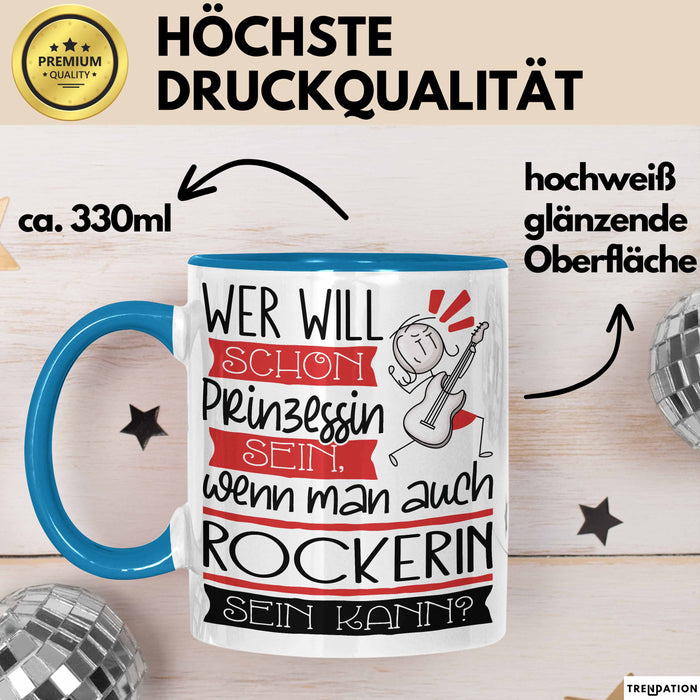 Rockerin Tasse Geschenk Spruch Wer Will Schon Prinzessin Sein Wenn Man Auch Rockerin Sein Kann Blau Trendation