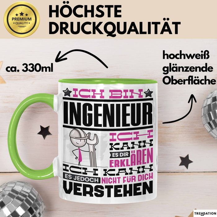 Ingenieur Geschenk Tasse Geschenkidee für Ingenieur Geburtstag Lustiger Spruch Ich Bin Ingenieur Ich Kann Es Dir Erklären Aber Nicht Für Dich Verstehen Grün Trendation