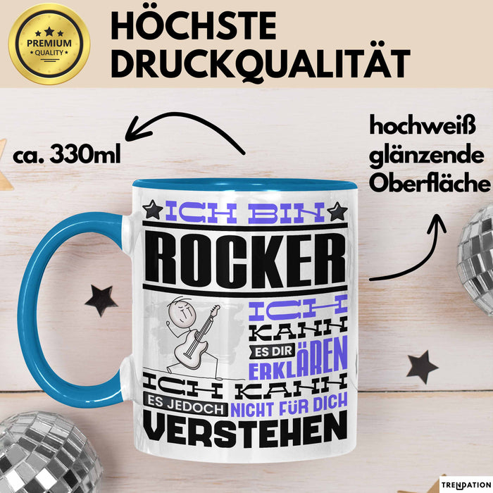 Rocker Geschenk Kaffee-Tasse Geschenkidee für Rocker Ich Bin Rocker Ich Kann Es Dir Erklären Jedoch Nicht Für Dich Verstehen Spruch Lustig Blau Trendation