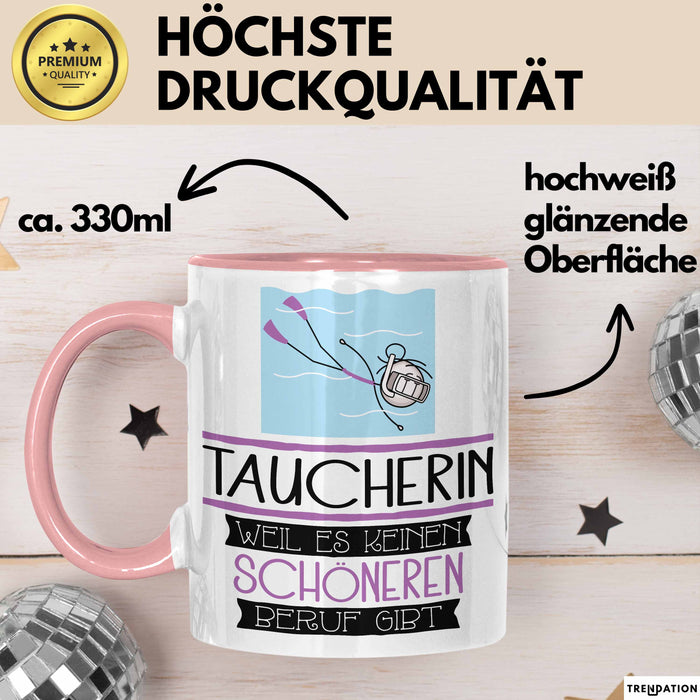 Taucherin Weil Es Keinen Schöneren Beruf Gibt Tasse Geschenk für Eine Taucherin Lustig Rosa Trendation