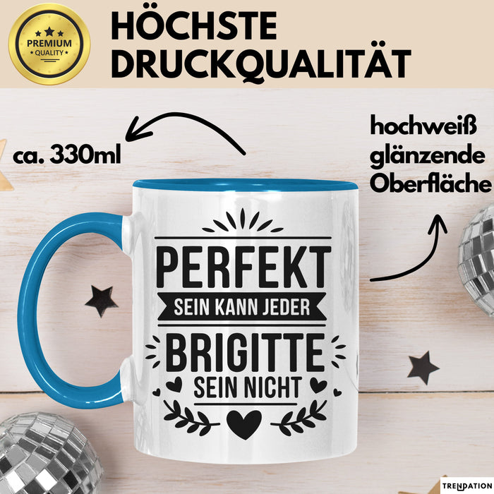 Brigitte Tasse Geschenk Perfekt Sein Kann Jeder Geschenkidee Geburtstag Blau Trendation