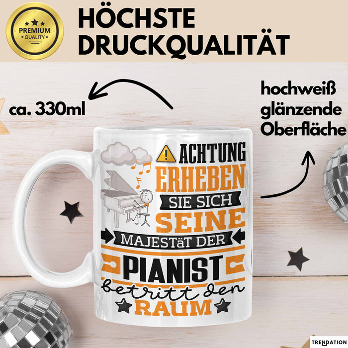 Pianist Geschenk Tasse Lustiger Spruch Erheben Sie Sich Der Pianist Betritt den Raum Weiß Trendation