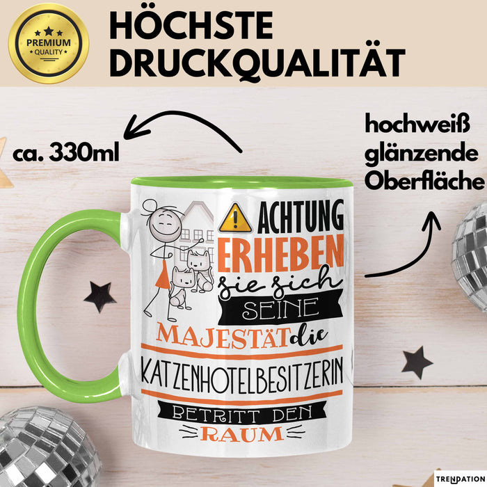 Katzenhotelbesitzerin Tasse Geschenk Lustiger Spruch Bitte Erheben Sie Sich Seine Majestät Die Katzenhotelbesitzerin Betritt Den Raum Grün Trendation